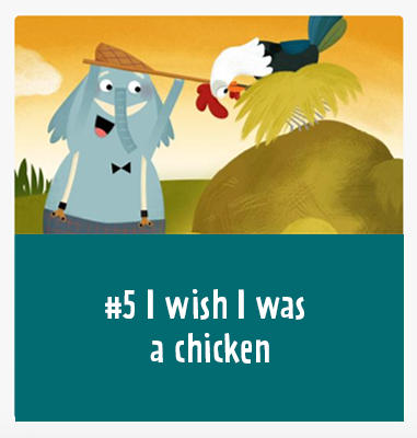 #5 I wish I was a chicken